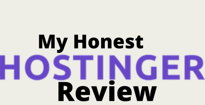 My Honest Hostinger Review